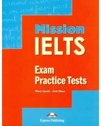 Mission IELTS Exam practice tests. Сборник тестовых заданий