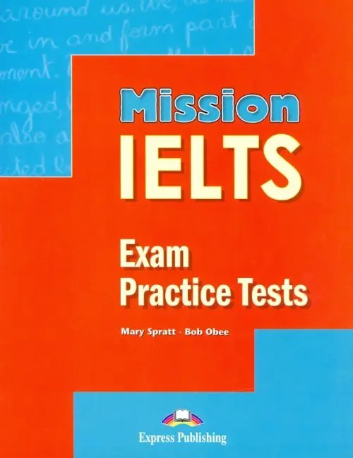 Mission IELTS Exam practice tests. Сборник тестовых заданий