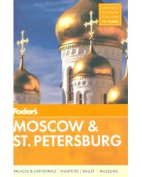 Fodor's Moscow &amp; St. Petersburg