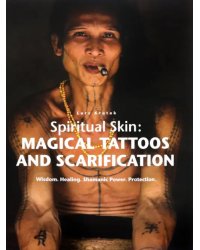 Spiritual Skin: Magical Tattoos and Scarification