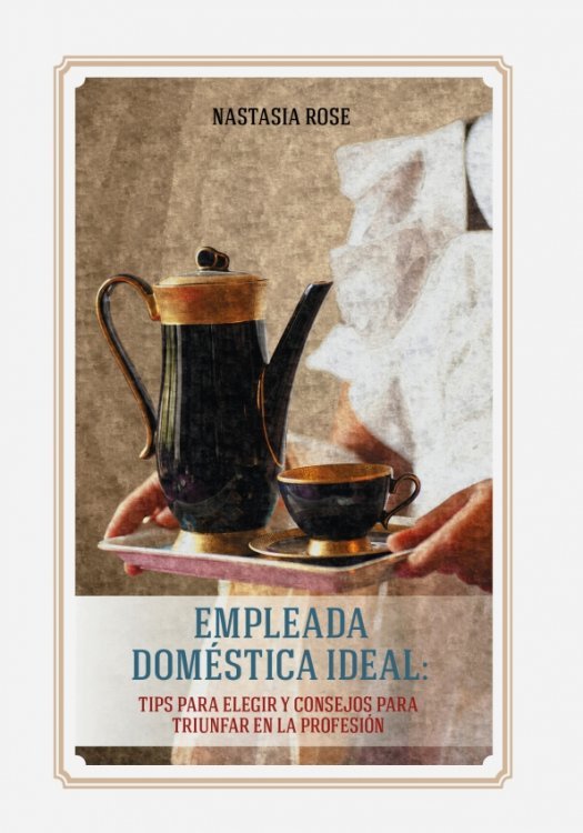 Empleada domestica ideal (Идеальная домработница)