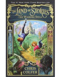 The Land of Stories. The Wishing Spell