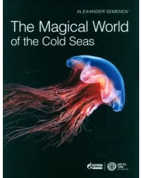 The Magical World of the Cold Seas