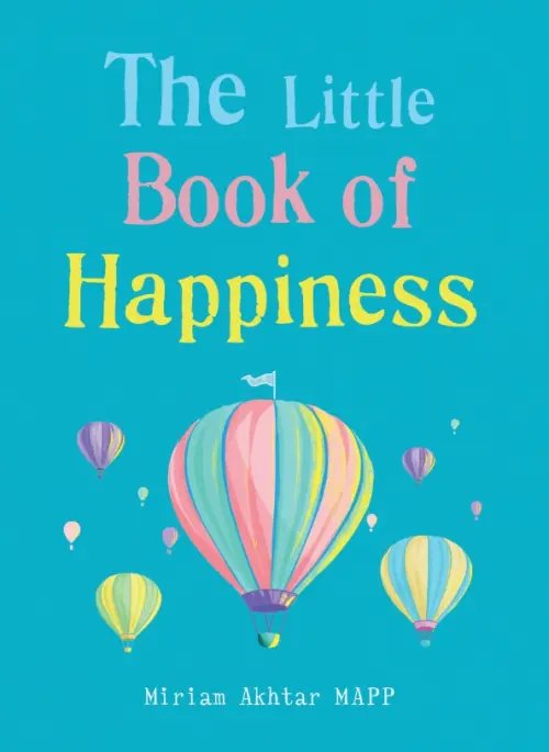 The Little Book of Happiness. Simple Practices for a Good Life