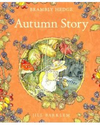 Brambly Hedge. Autumn Story