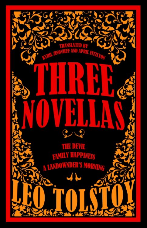 Three Novellas. The Devil, Family Happiness and A Landowner’s Morning