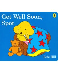 Get Well Soon, Spot. Board book