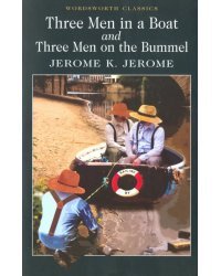 Three Men in a Boat &amp; Three Men on a Bummel