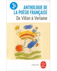 Anthologie de la poesie francaise de Villon a Verl