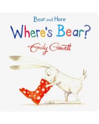Bear and Hare: Wheres Bear? (board bk)'
