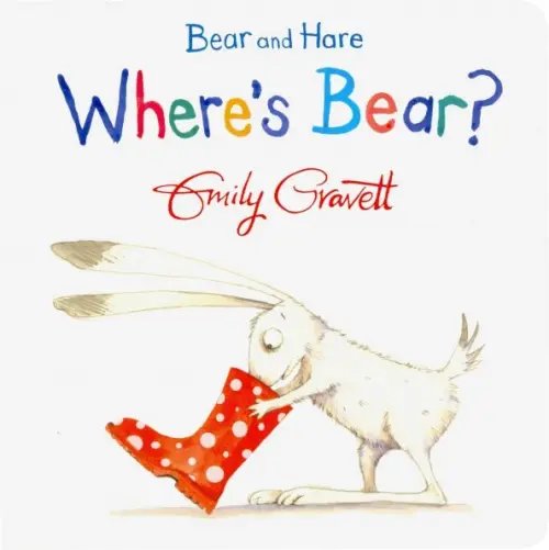 Bear and Hare: Wheres Bear? (board bk)'