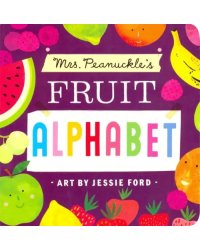 Mrs. Peanuckle's Fruit Alphabet