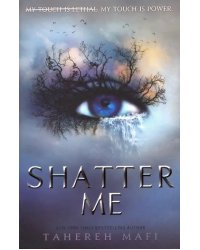 Shatter Me