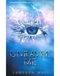 Shatter Me 2: Unravel Me