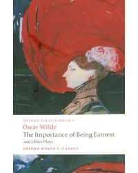 The Importance of Being Earnest and Other Plays