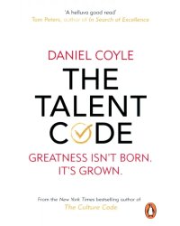 The Talent Code. Greatness isn't born. It's grown