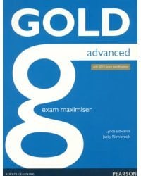 Gold. Advanced. Exam Maximiser without Key. With 2015 exam specification