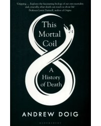 This Mortal Coil. A History of Death