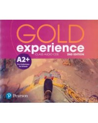 CD-ROM. Gold Experience. A2+. Pre-Preliminary for Schools. Class Audio CDs
