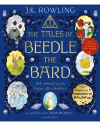 The Tales of Beedle the Bard. Illustrated Edition