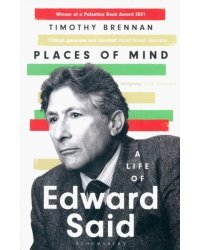 Places of Mind. A Life of Edward Said