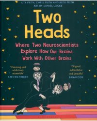 Two Heads. Where Two Neuroscientists Explore How Our Brains Work with Other Brains
