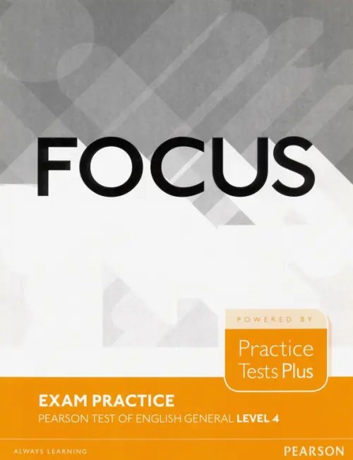 Focus Exam Practice. Pearson Tests of English General. Level 4 (C1)