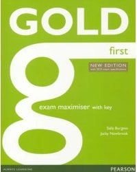 Gold. First. Exam Maximiser with Key. New Edition with 2015 exam specifications