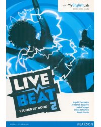 Live Beat. Level 2. Student's Book. A1-A2+. + MyEnglishLab