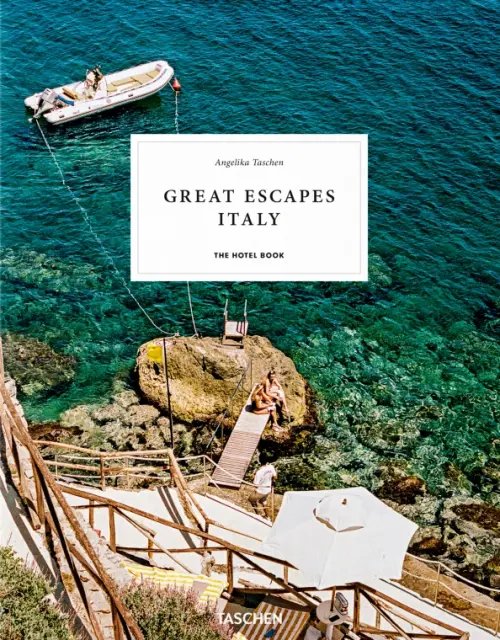 Great Escapes Italy. The Hotel Book