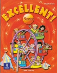 Excellent Starter: Pupils`book