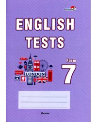 English tests. Form 7. Тематический контроль. 7 класс