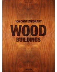 100 Contemporary Wood Buildings