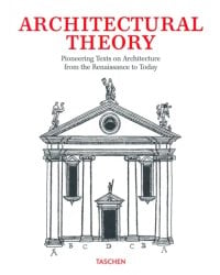 Architectural Theory. Pioneering Texts on Architecture from the Renaissance to Today