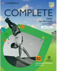 Complete First for Schools. Teacher's Book with Downloadable Resource Pack