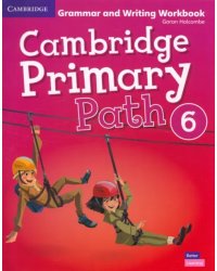 Cambridge Primary Path. Level 6. Grammar and Writing Workbook