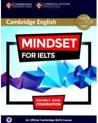 Mindset for IELTS Foundation. Teacher's Book with Class Audio. An Official Cambridge IELTS Course