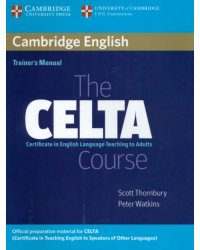 The CELTA Course. Trainer's Manual