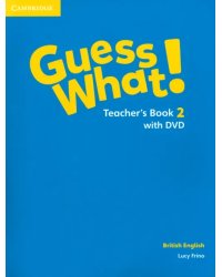 Guess What! Level 2. Teacher's Book with DVD