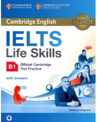 IELTS Life Skills. Official Cambridge Test Practice. B1. Student's Book with Answers and Audio
