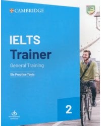 IELTS Trainer 2. General Training. Six Practice Test