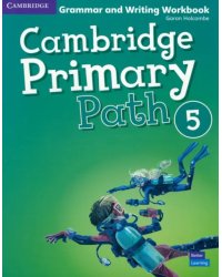 Cambridge Primary Path. Level 5. Grammar and Writing Workbook