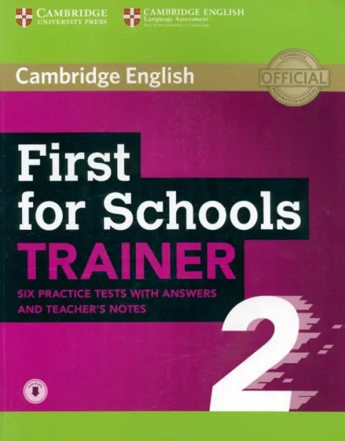 First for Schools. Trainer 2. 6 Practice Tests with Answers and Teacher's Notes with Audio