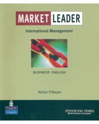 Market Leader. Business English with The Financial Times In International Management