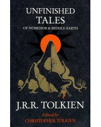 Unfinished Tales of Numenor and Middle-Earth