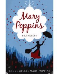 Mary Poppins. The Complete Collection