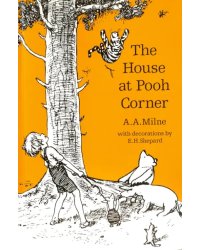 Winnie-the-Pooh. The House at Pooh Corner