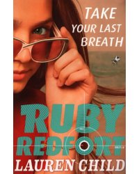 Ruby Redfort 2. Take Your Last Breath