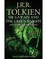 Sir Gawain And The Green Knight with Pearl and Sir Orfeo