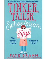 Tinker, Tailor, Schoolmum, Spy